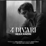 دانلود آهنگ رضا رادین ۴ دیواری